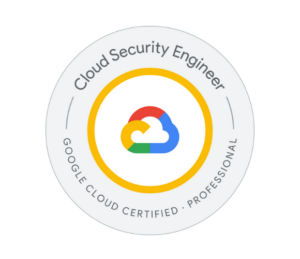 Cloud Security Engineer badge, Google Cloud Certified.